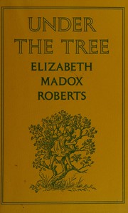 Cover of: Under the tree by Elizabeth Madox Roberts