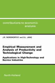 Cover of: Empirical measurement and analysis of productivity and technological change: applications in high-technology and service industries