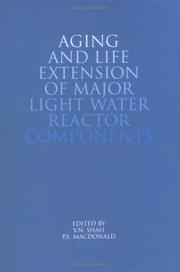 Cover of: Aging and life extension of major light water reactor components