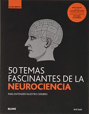 Cover of: GB. 50 temas fascinantes de la neurociencia by Anil Seth, Marta Ramon Casas, Alfonso Rodríguez Arias, Cristina Rodríguez Fischer