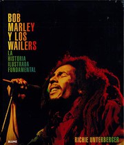 Cover of: Bob Marley y los Wailers: La historia ilustrada fundamental