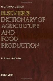 Cover of: Elsevier's dictionary of agriculture and food production by N. G. Rakipov