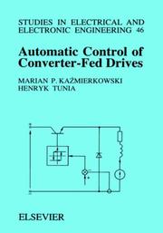 Cover of: Automatic control of converter-fed drives by Marian P. Kaźmierkowski