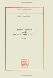 Cover of: Proof Theory and Logical Complexity : Volume I (Studies in Proof Theory)