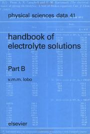 Handbook of electrolyte solutions by Victor M. M. Lobo