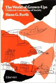 Cover of: The World of Grown-Ups by Hans G. Furth