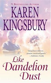 Cover of: Like Dandelion Dust by Karen Kingsbury