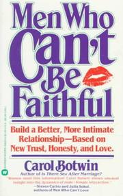 Men who can't be faithful by Carol Botwin