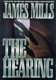 Cover of: The hearing by Mills, James