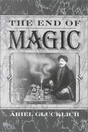 Cover of: The end of magic by Ariel Glucklich
