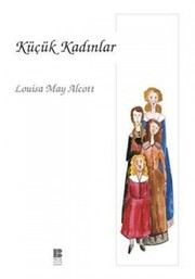 Cover of: Küçük Kadinlar by Louisa May Alcott