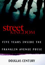 Cover of: Street kingdom: five years inside the Franklin Avenue Posse