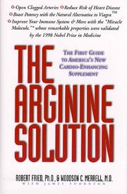 The arginine solution by Fried, Robert