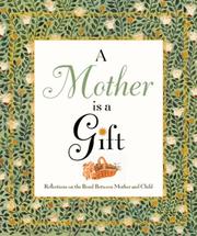 Cover of: A Mother is a Gift