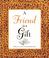 Cover of: A Friend Is a Gift