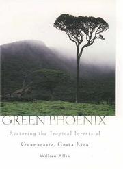Cover of: Green Phoenix : Restoring the Tropical Forests of Guanacaste, Costa Rica