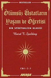 Cover of: Olumsuz Ustatlarin Yasam ve Ogretisi Cilt by Baird T. Spalding