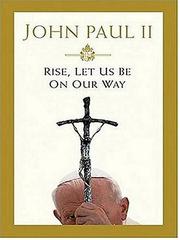 Cover of: Rise, Let Us Be On Our Way by Pope John Paul II