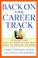 Cover of: Back on the Career Track