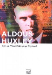 Cover of: Cesur Yeni Dünyayı Ziyaret by Aldous Huxley
