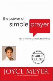 Cover of: The power of simple prayer: how to talk to God about everything