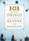 Cover of: 101 Things You Should Do Before You Graduate (Faithwords)