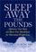 Cover of: Sleep Away the Pounds