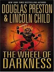 Cover of: The Wheel of Darkness by Douglas Preston, Lincoln Child