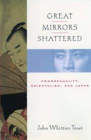 Cover of: Great mirrors shattered: homosexuality, orientalism, and Japan