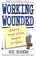 Cover of: Working Wounded 