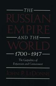 Cover of: The Russian Empire and the World, 1700-1917 | John P. LeDonne