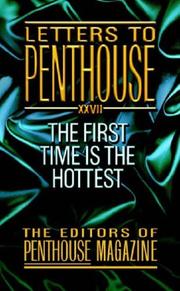 Cover of: Letters To Penthouse XXVII: The First Time Is the Hottest (Letters to Penthouse)
