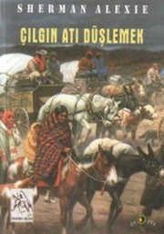 Cover of: Cilgin Ati Duslemek by Sherman Alexie