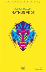 Cover of: Maymun ve Öz by Aldous Huxley