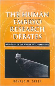 Cover of: The Human Embryo Research Debates: Bioethics in the Vortex of Controversy