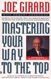 Cover of: Mastering Your Way to the Top: Secrets for Success from the World's Greatest Salesman and America's Leading Businesspeople