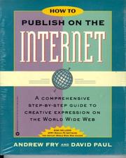 Cover of: How to publish on the Internet: a comprehensive step-by-step guide to creative expression on the World Wide Web