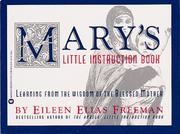 Cover of: Mary's little instruction book: learning from the wisdom of the Blessed Mother
