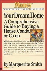 Cover of: Your dream home: a comprehensive guide to buying a house, condo, or co-op