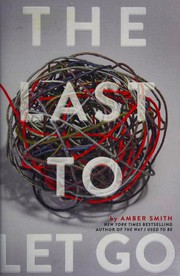 Cover of: The last to let go by Amber Smith