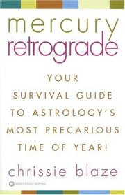 Cover of: Mercury Retrograde: Your Survival Guide to Astrology's Most Precarious Time of the Year!