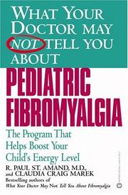 Cover of: What Your Doctor May Not Tell You About Pediatric Fibromyalgia: The Program that Helps Boost Your Child's Energy Level