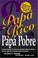 Cover of: Papa Rico, Papa Pobre