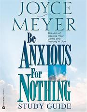 Cover of: Be Anxious for Nothing by Joyce Meyer