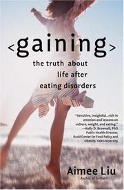 Cover of: Gaining: The Truth About Life After Eating Disorders