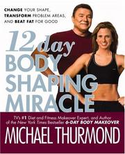 Cover of: 12-Day Body Shaping Miracle: Change Your Shape, Transform Problem Areas, and Beat Fat for Good