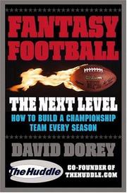 Cover of: Fantasy Football The Next Level: How to Build a Championship Team Every Season