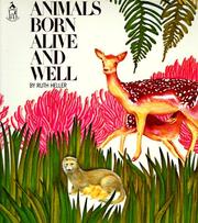 Animals born alive and well by Ruth Heller