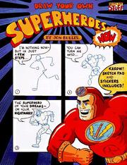 Cover of: Draw Your Own Superheroes Now! (Books and Stuff) | Jon Buller