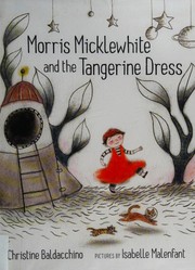 Cover of: Morris Micklewhite and the Tangerine dress by 